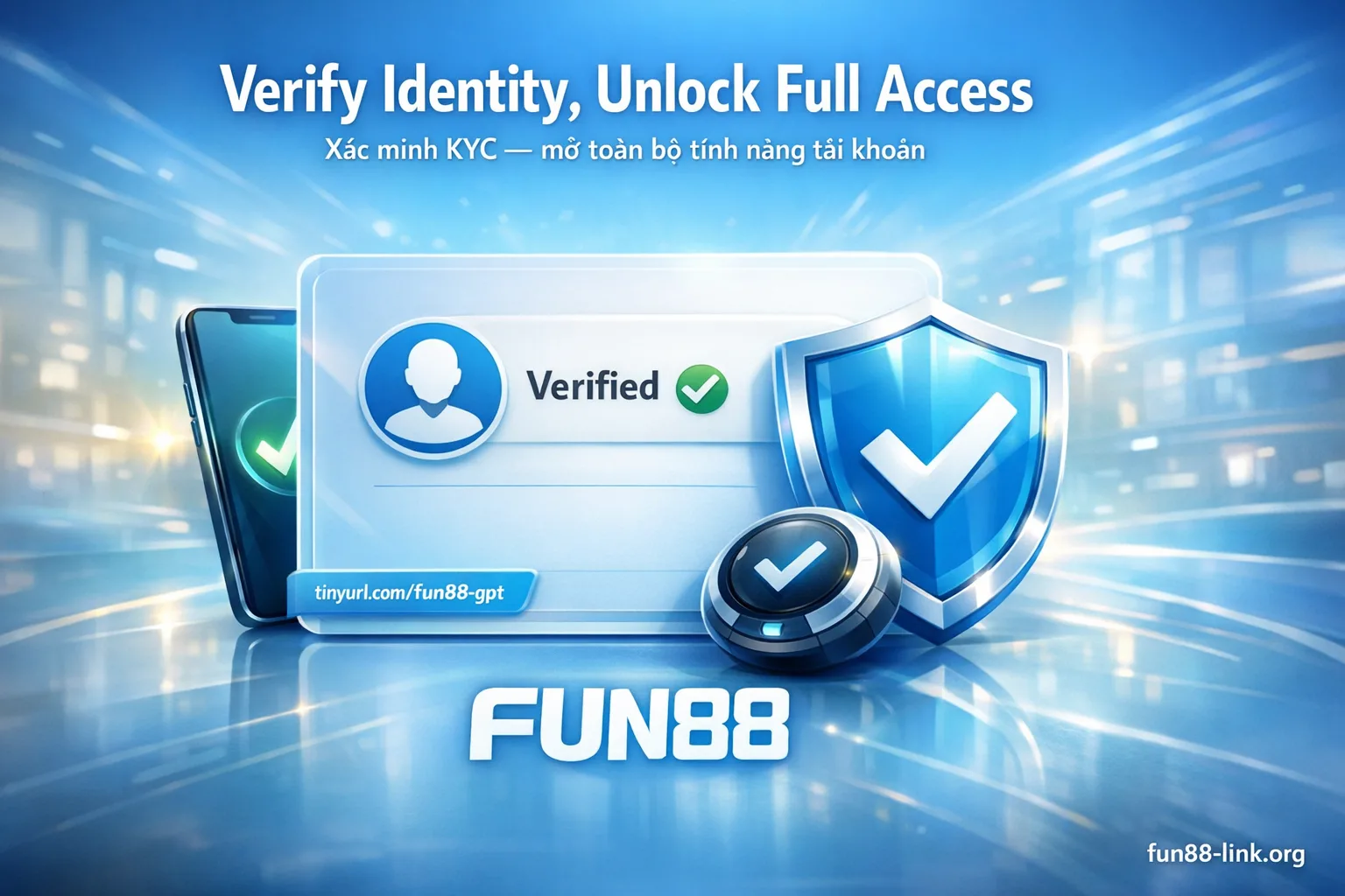 xác minh KYC tài khoản Fun88 rút tiền và hạn mức giao dịch